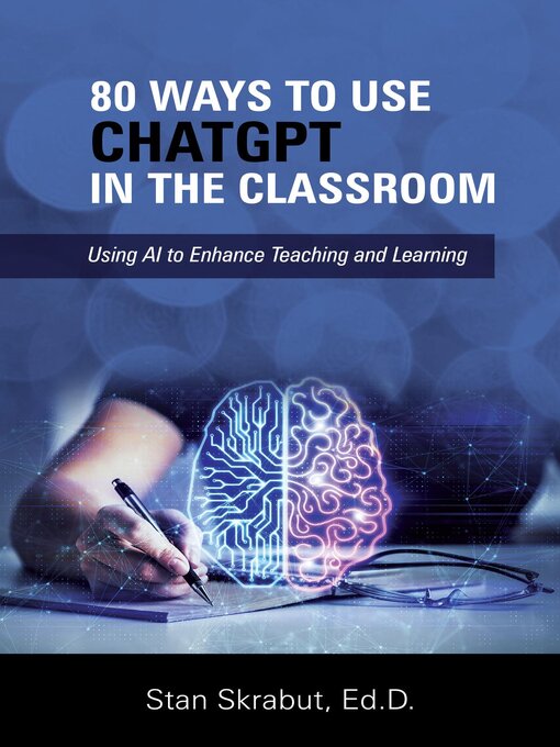 Title details for 80 Ways to Use ChatGPT in the Classroom by Stan Skrabut - Available